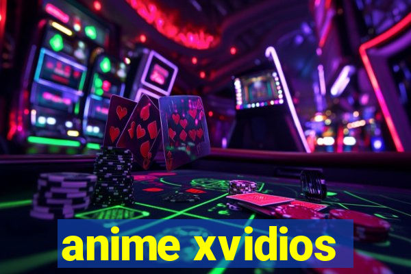 anime xvidios